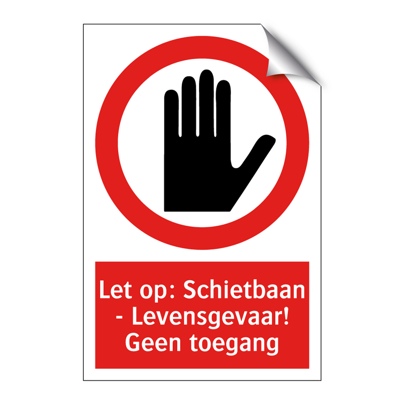 Let op: Schietbaan - Levensgevaar! Geen toegang