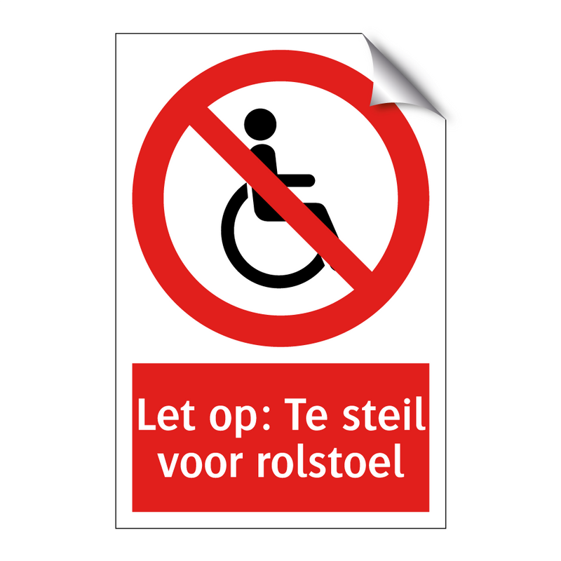 Let op: Te steil voor rolstoel