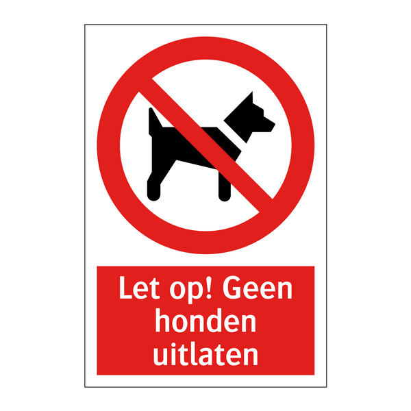 Let op! Geen honden uitlaten