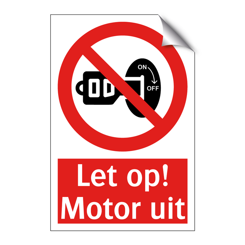Let op! Motor uit