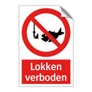 Lokken verboden
