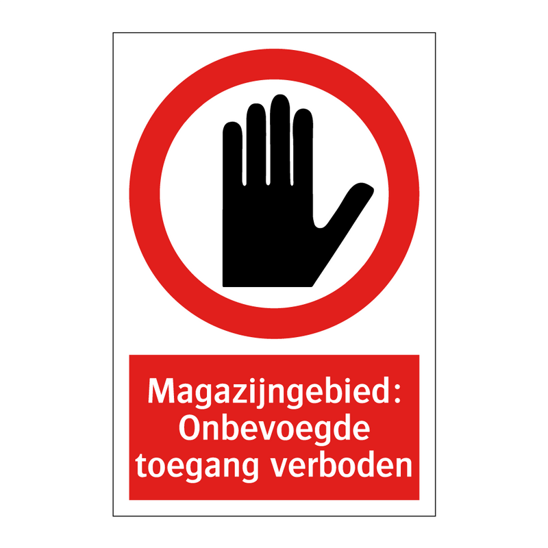 Magazijngebied: Onbevoegde toegang verboden