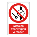 Metalen voorwerpen verboden