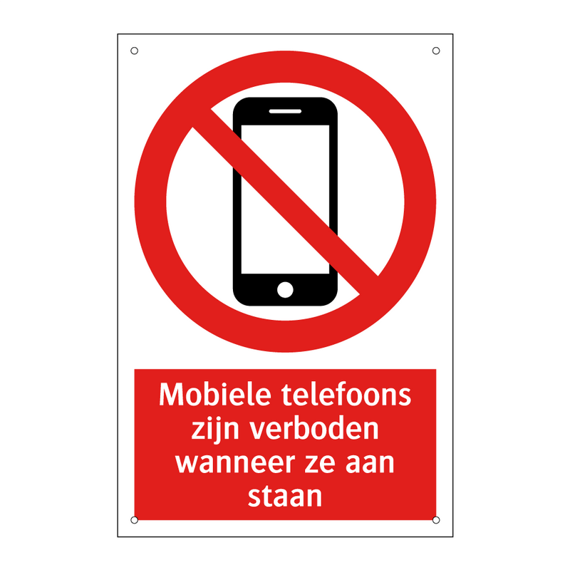 Mobiele telefoons zijn verboden wanneer ze aan staan