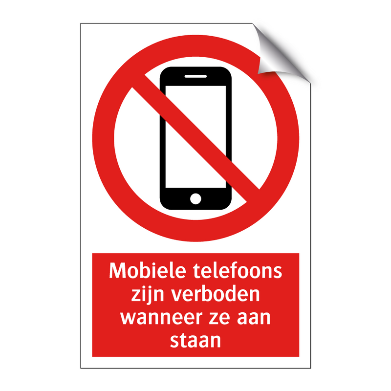 Mobiele telefoons zijn verboden wanneer ze aan staan