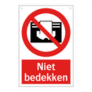 Niet bedekken