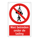 Niet betreden onder de lading