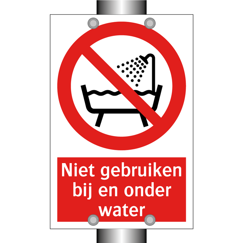 Niet gebruiken bij en onder water