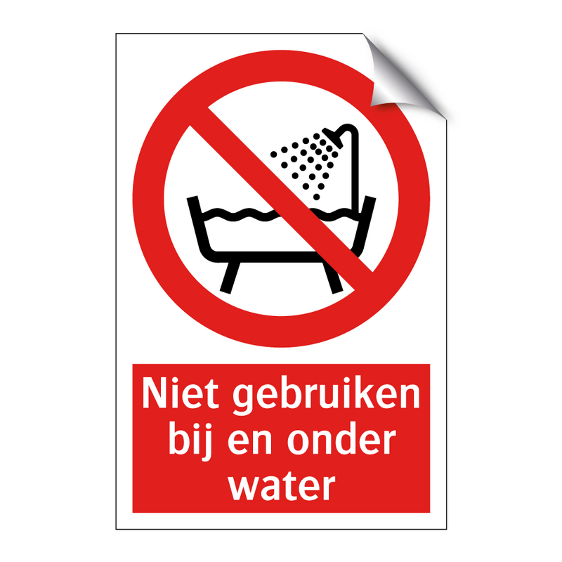 Niet gebruiken bij en onder water