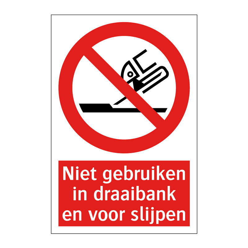 Niet gebruiken in draaibank en voor slijpen