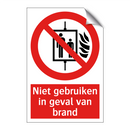 Niet gebruiken in geval van brand