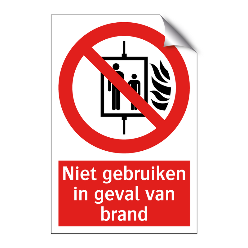 Niet gebruiken in geval van brand