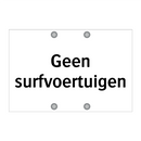 Geen surfvoertuigen