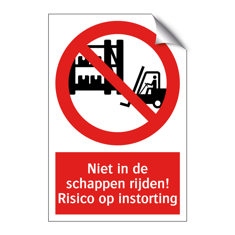 Niet in de schappen rijden! Risico op instorting