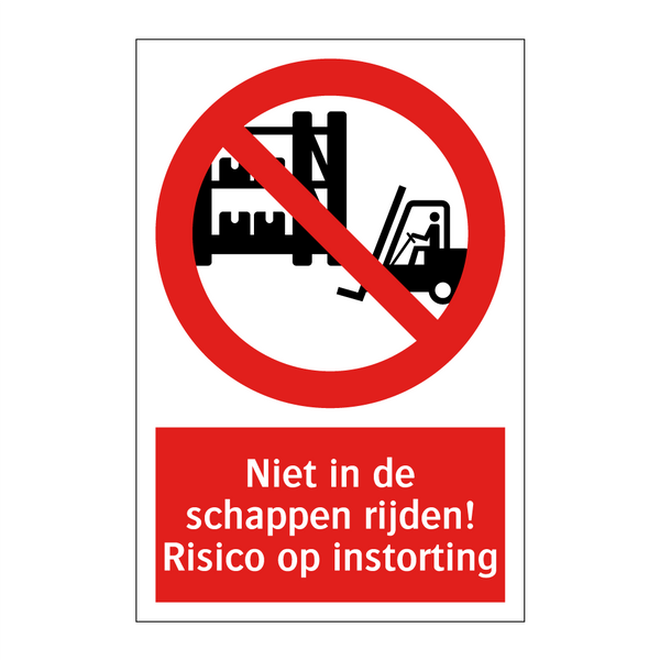 Niet in de schappen rijden! Risico op instorting