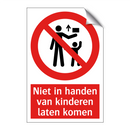 Niet in handen van kinderen laten komen