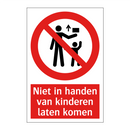 Niet in handen van kinderen laten komen