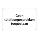 Geen telefoongesprekken toegestaan