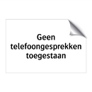 Geen telefoongesprekken toegestaan