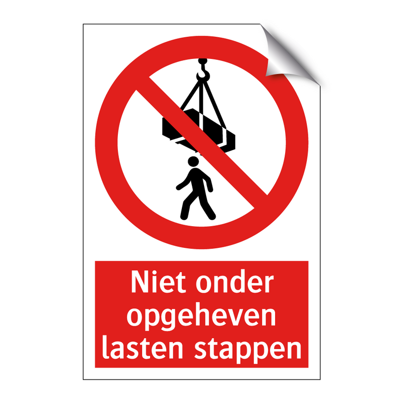 Niet onder opgeheven lasten stappen