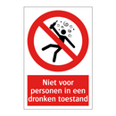 Niet voor personen in een dronken toestand