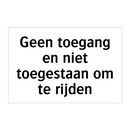 Geen toegang en niet toegestaan om te rijden