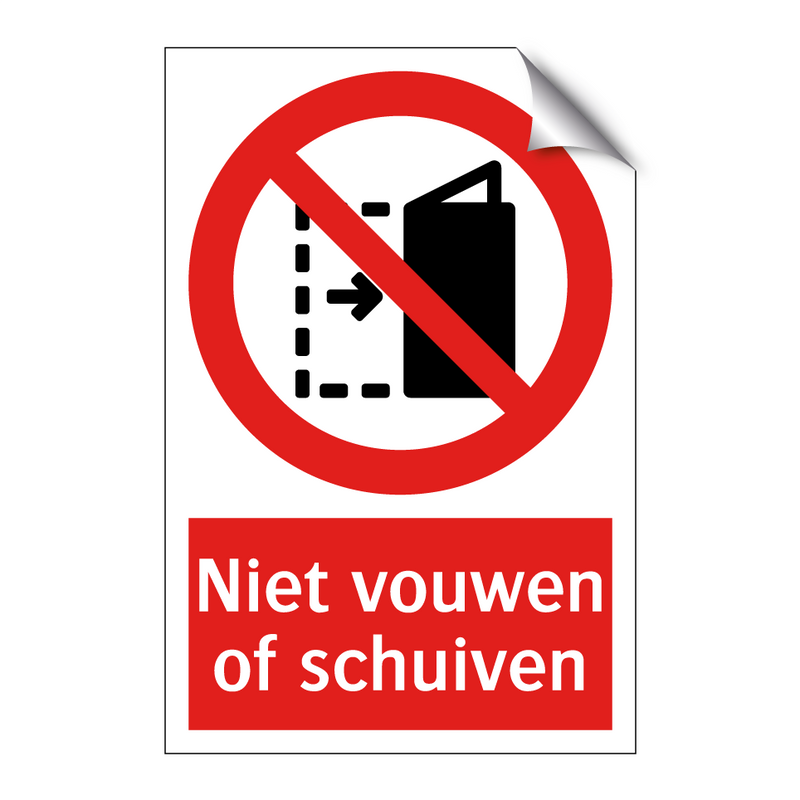 Niet vouwen of schuiven