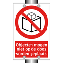 Objecten mogen niet op de doos worden geplaatst