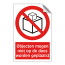 Objecten mogen niet op de doos worden geplaatst
