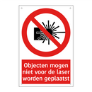 Objecten mogen niet voor de laser worden geplaatst