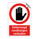 Onbevoegd rondhangen verboden