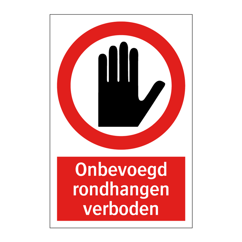 Onbevoegd rondhangen verboden