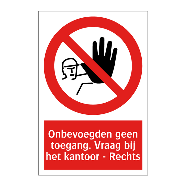 Onbevoegden geen toegang. Vraag bij het kantoor - Rechts
