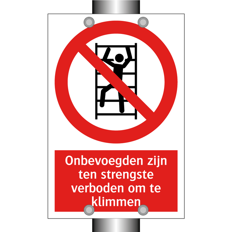 Onbevoegden zijn ten strengste verboden om te klimmen