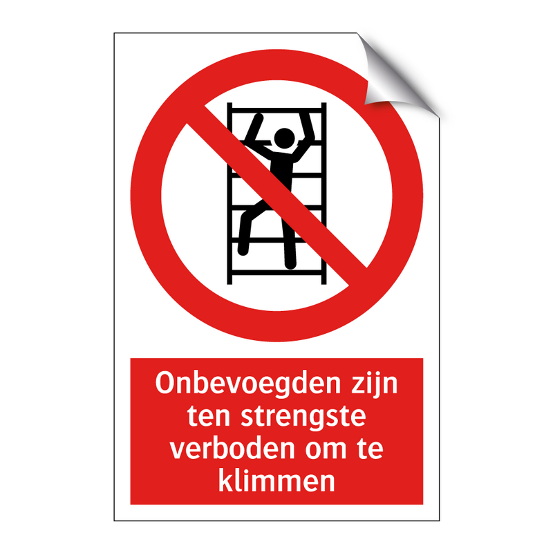 Onbevoegden zijn ten strengste verboden om te klimmen