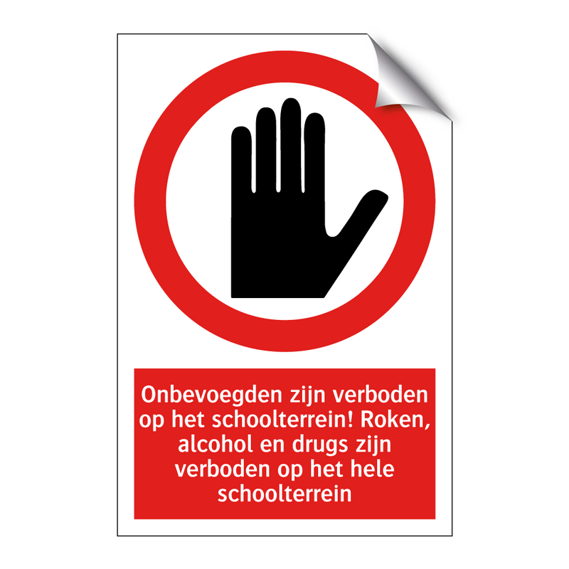 Onbevoegden zijn verboden op het schoolterrein! Roken, alcohol en drugs zijn verboden op het hele schoolterrein