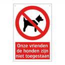 Onze vrienden de honden zijn niet toegestaan