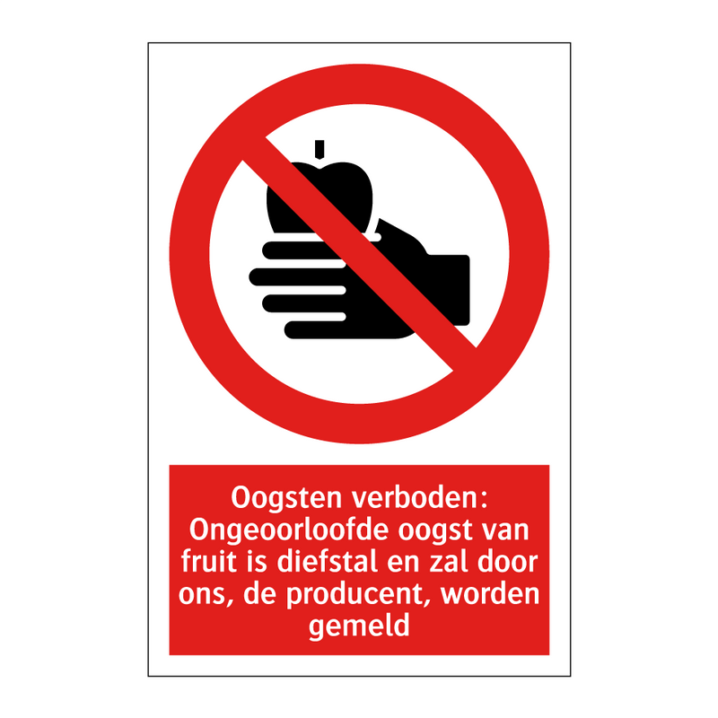 Oogsten verboden: Ongeoorloofde oogst van fruit is diefstal en zal door ons, de producent, worden gemeld