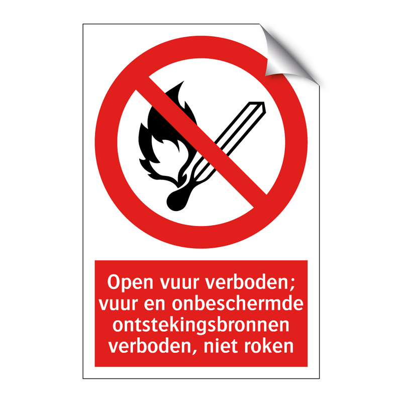 Open vuur verboden; vuur en onbeschermde ontstekingsbronnen verboden, niet roken