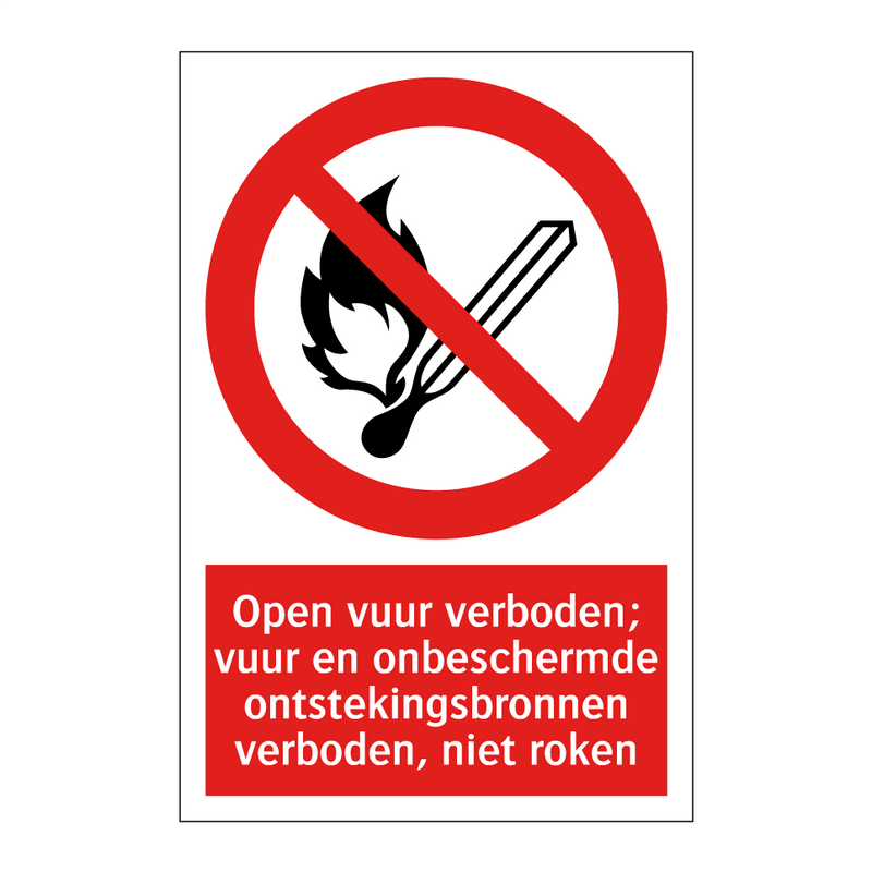 Open vuur verboden; vuur en onbeschermde ontstekingsbronnen verboden, niet roken