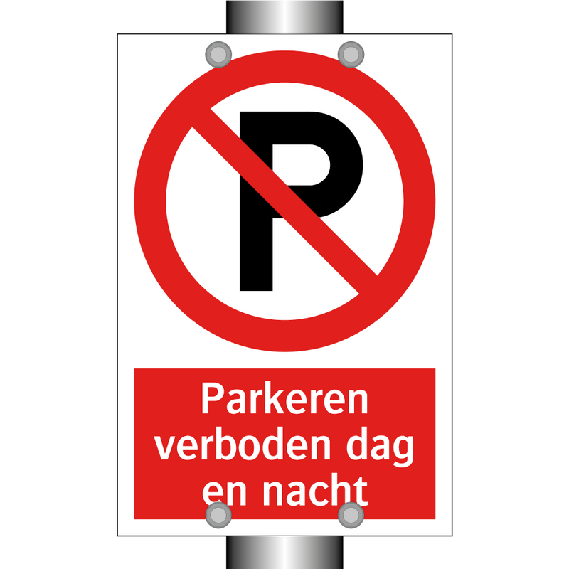 Parkeren verboden dag en nacht