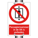 Passagiersvervoer in de lift is verboden