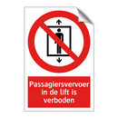 Passagiersvervoer in de lift is verboden