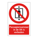 Passagiersvervoer in de lift is verboden