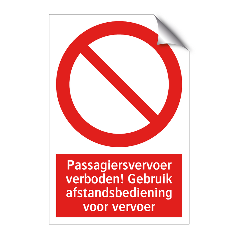 Passagiersvervoer verboden! Gebruik afstandsbediening voor vervoer