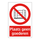 Plaats geen goederen