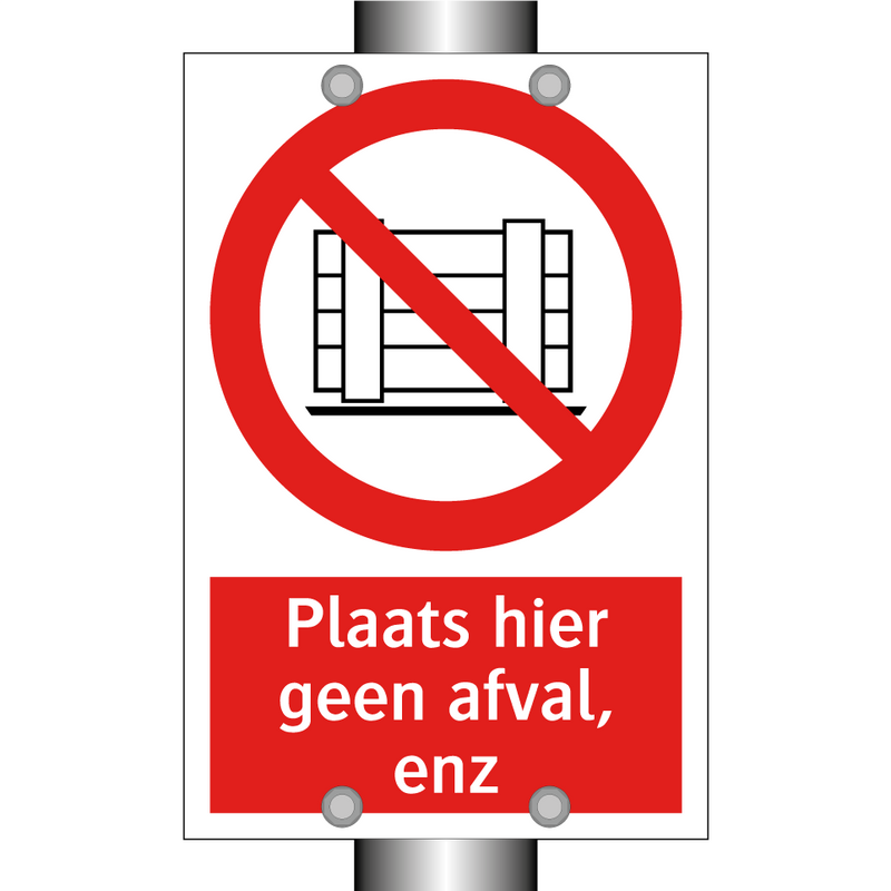 Plaats hier geen afval, enz