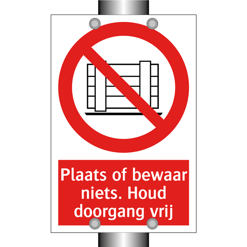Plaats of bewaar niets. Houd doorgang vrij