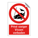 Privé steiger Vissen verboden