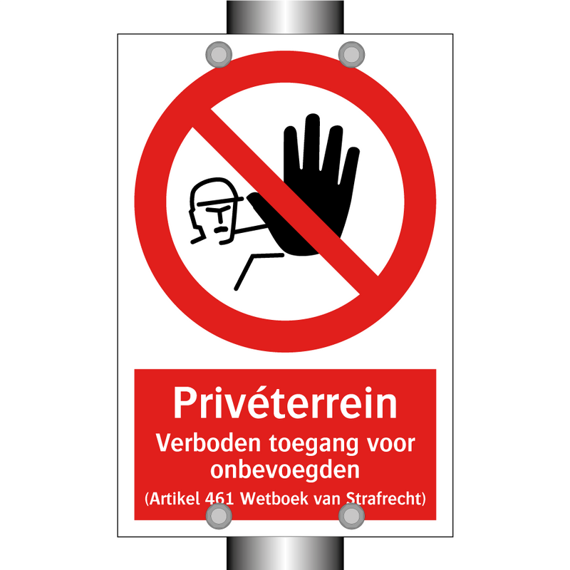 Privéterrein - Verboden toegang voor onbevoegden (Artikel 461 Wetboek van Strafrecht)